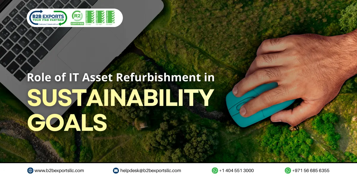 role of it asset refurbishment in sustainability goals b2b exports llc